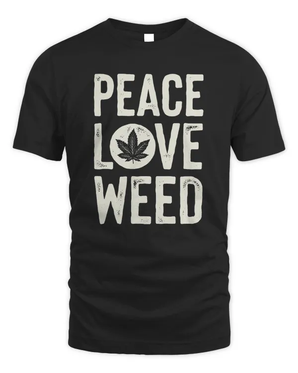 Peace Love Weed