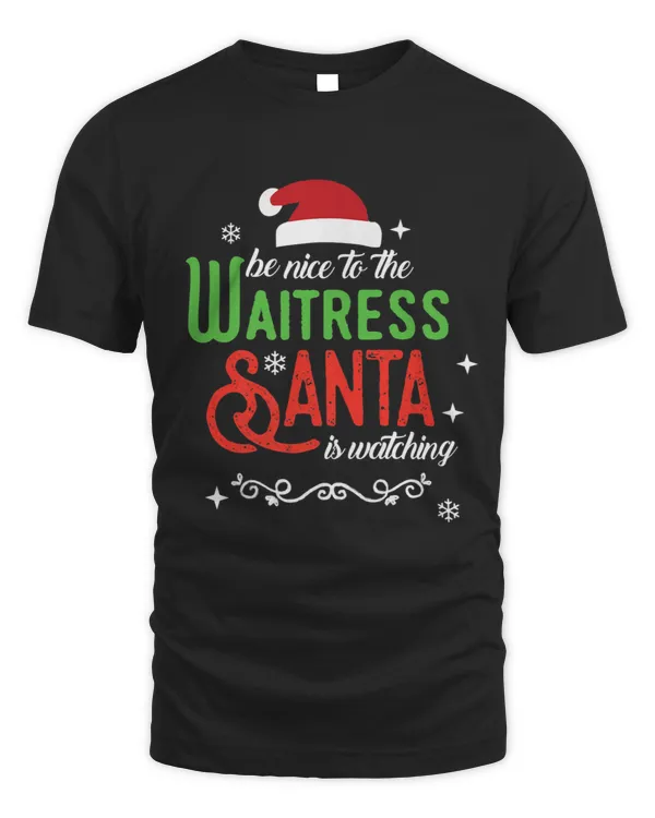 Be Nice To Waitress Christmas Santa Is Watching Tee Premium T-shirt