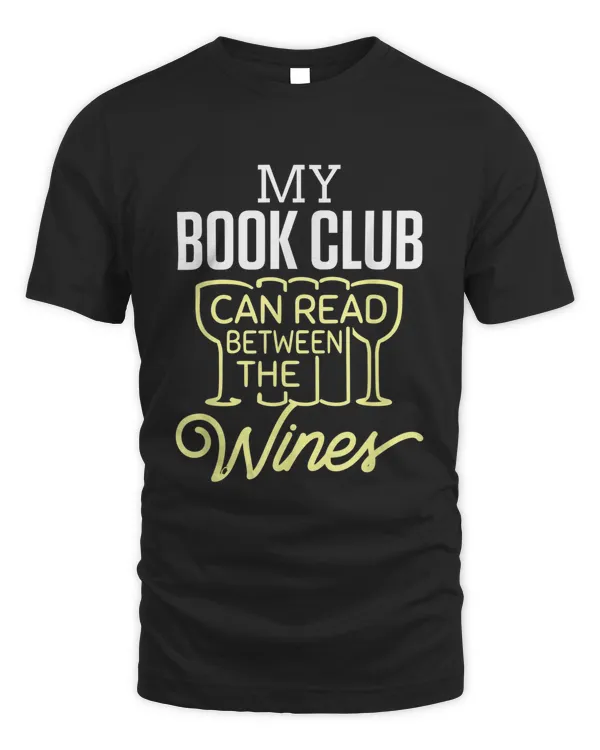 Cool Book Club Reading Lover Wine Quote T-shirt