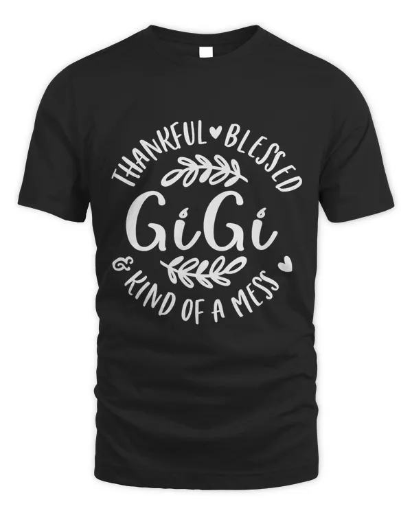 Thankful Blessed Kind Of A Mess One Thankful Gigi