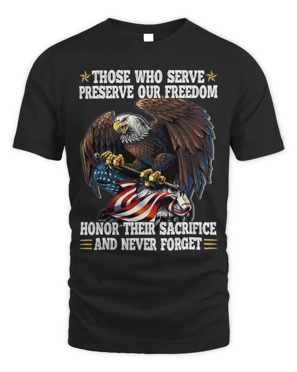Those Who Serve Preserve Our Freedom Honor Their Sacrifice 36
