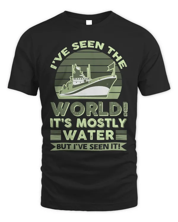 I´Ve Seen The World! It´s Mostly Water But i´ve Seen It 111