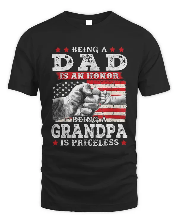 Mens Being Dad Is An Honor Being A Grandpa Is Priceless USA Gift