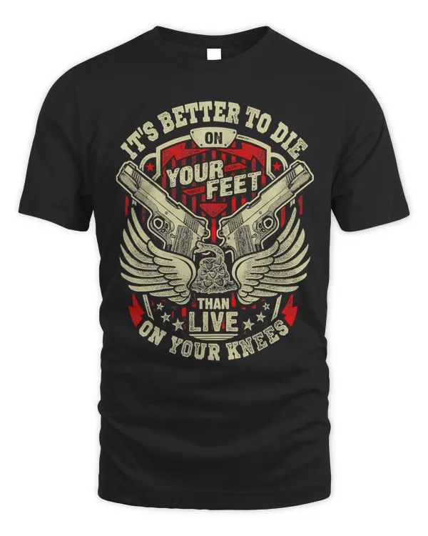 Its Better To Die On Your Feet Than To Live On Your Knees 288