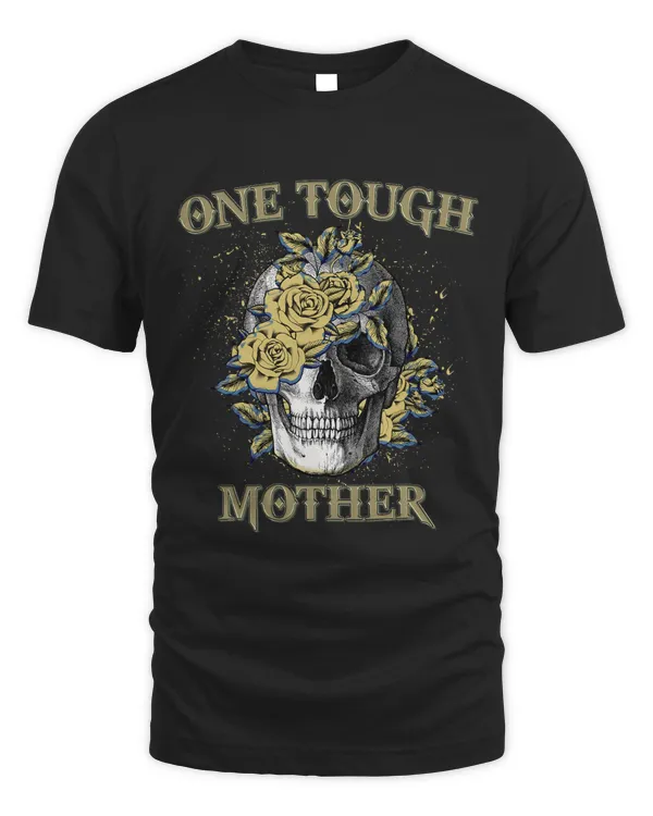 Womens One Tough Mother Best Badass Mom Skull 194