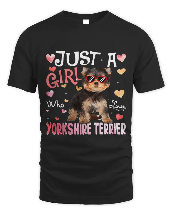Just A Girl Who Loves Yorkshire Terrier Girls Dog Lover210