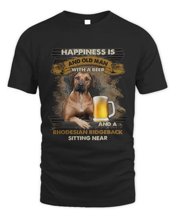 Happiness Is An Old Man With A Beer Rhodesian Ridgeback22