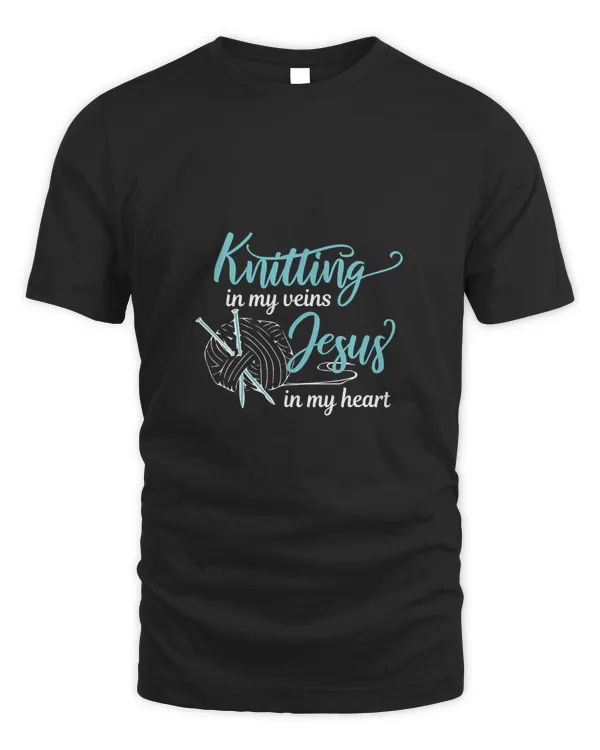 Knitting in my veins Jesus in my heart Christian Hobby136