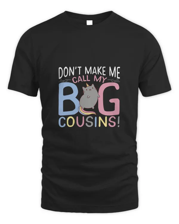 Dont Make Me Call My Big Cousins88