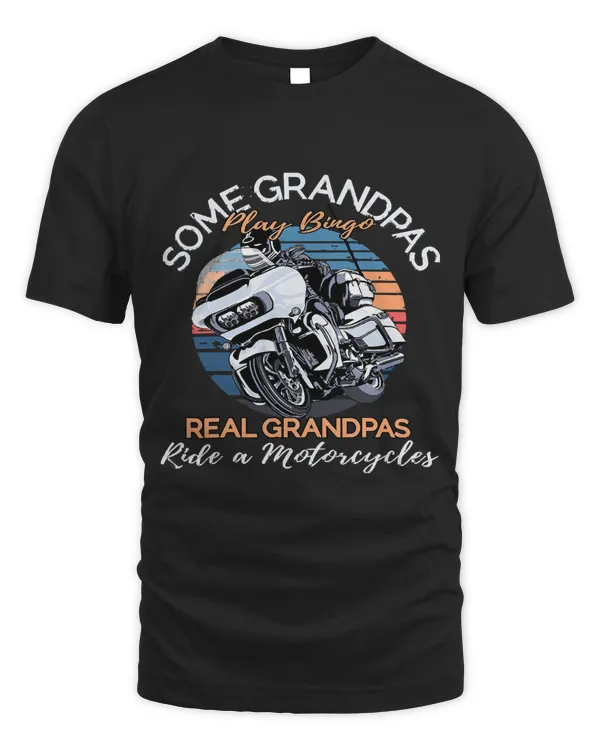 Mens Some Grandpas Play Bingo Real Grandpas Ride Motorcycles40