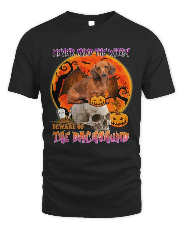 Dachshund Wiener Dog Never Mind The Witch Beware Of The Dachshund 53 Doxie Dog