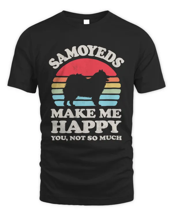 Samoyeds Make Me Happy You Not So Much Retro Dog Vintage 169