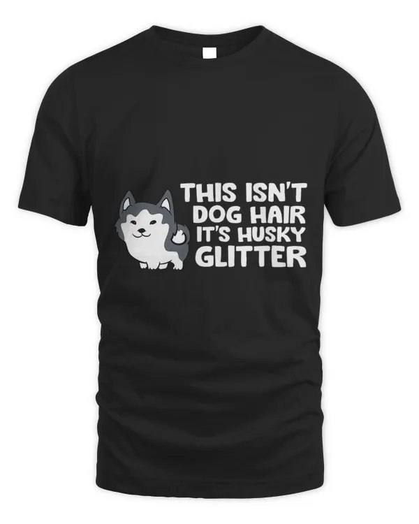 Siberian Husky This Isnt Dog Hair Its Husky Glitter Husky 337