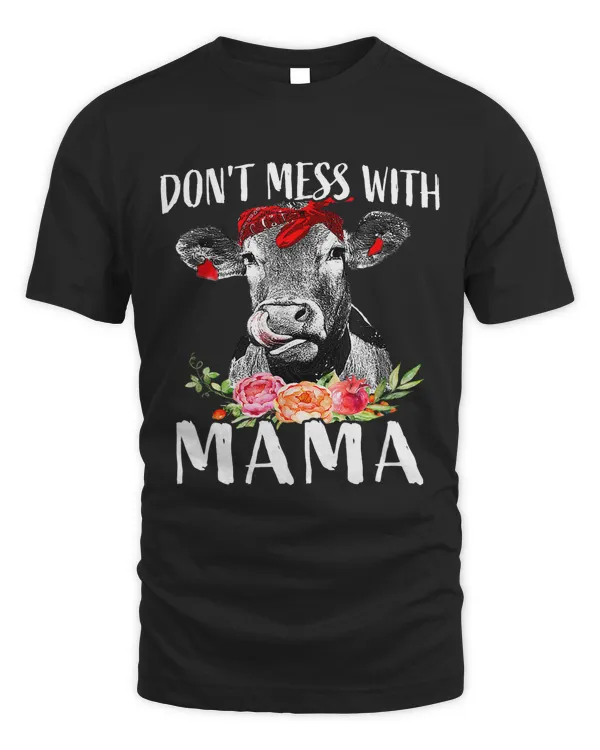 Dont Mess With Mama Funny Farm Mom