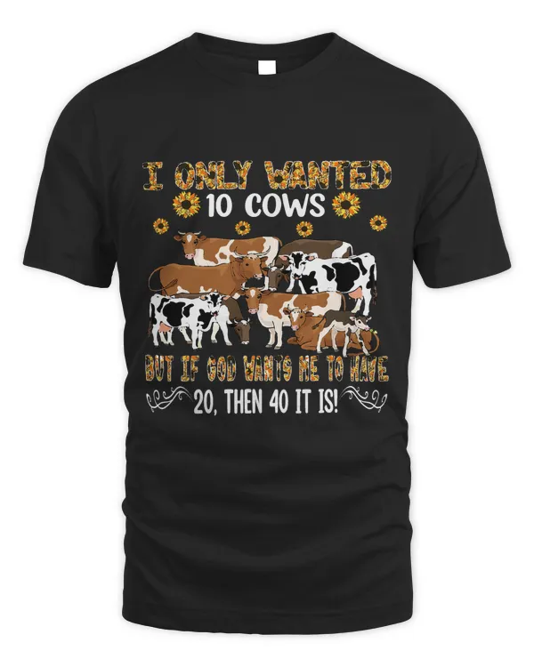 I Only Wanted 10 Cows Leopard Sunflowers Famer Cows Lover
