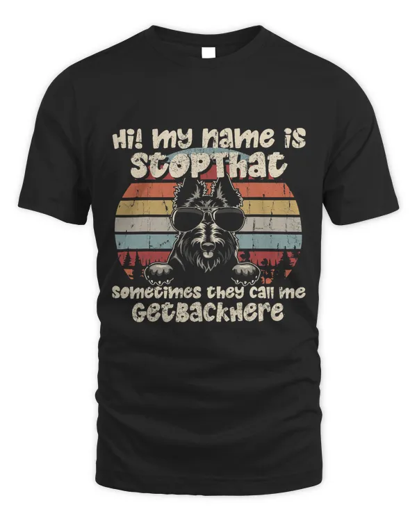 Scottish Terrier My Name Is StopThat Dog Lover Funny