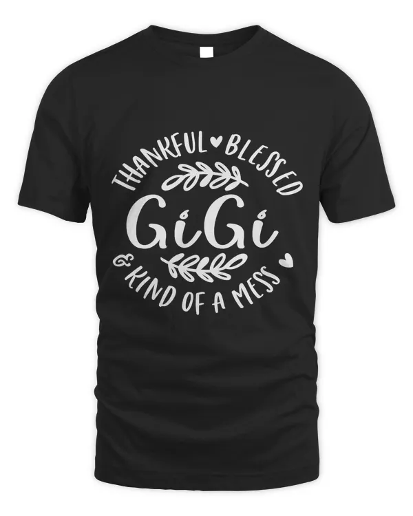 Thankful Blessed Kind Of A Mess One Thankful Gigi