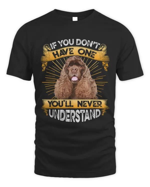 If You Dont Have One American Cocker Spaniel Funny