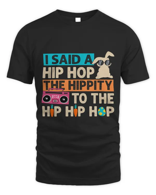 Funny Cool Rabbit Hippity To Hop Hip Hop Bunny Easter Day