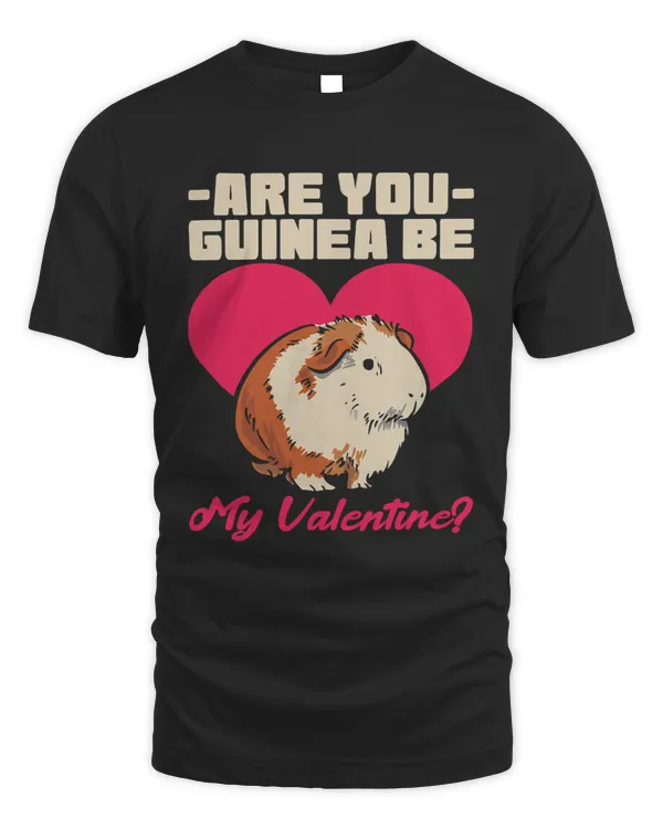 Are you guinea be my valentine Pun for a Guinea Piggy lover