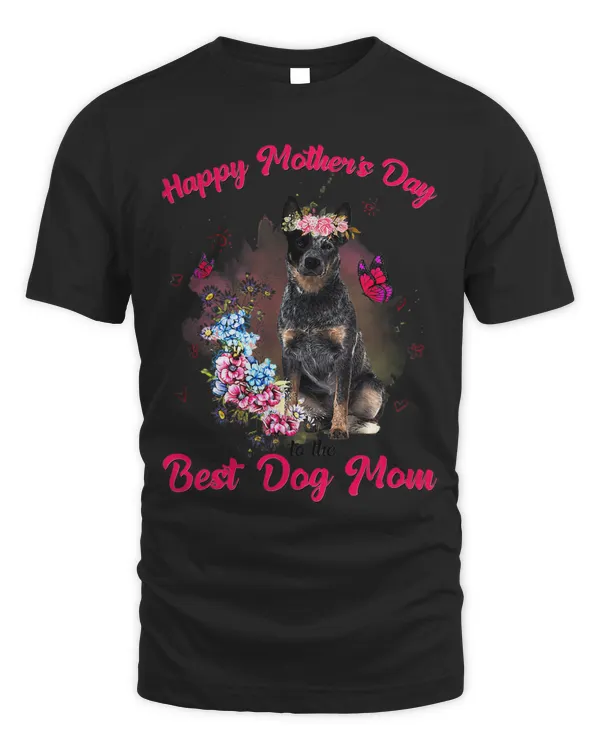 Heeler Flower Happy Mothers Day To The Best Dog Mom