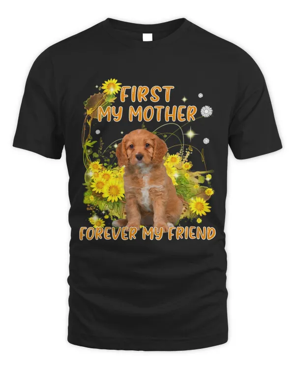 First My Mother Forever My Friend Mothers Day Dog Mom 31