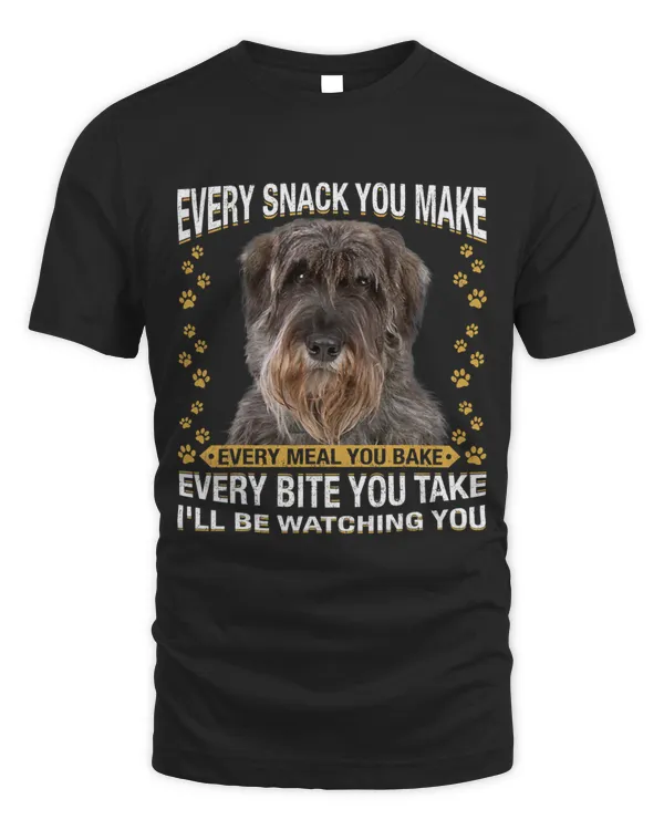 Every Snack You Make Funny Giant Schnauzer Dog Mom Dog Dad