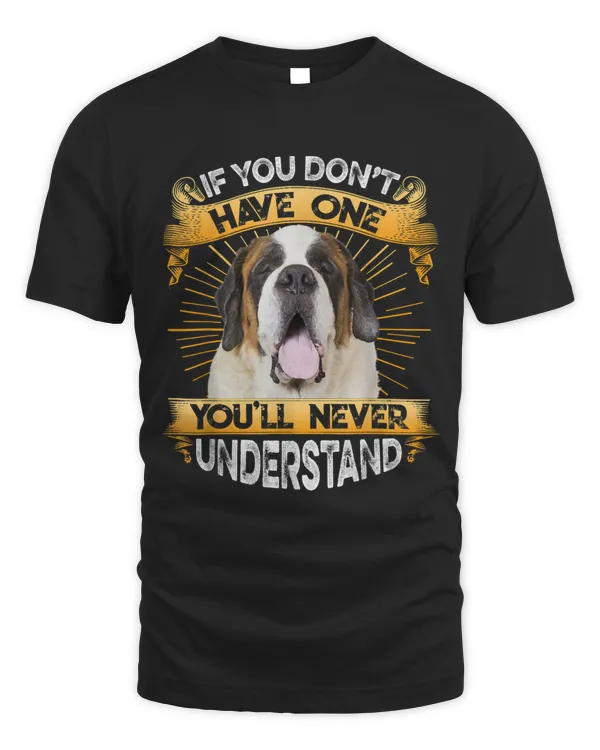 If You Dont Have One Saint Bernard Dog Funny