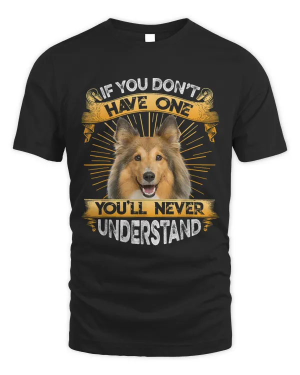 If You Dont Have One Shetland Sheepdog Funny