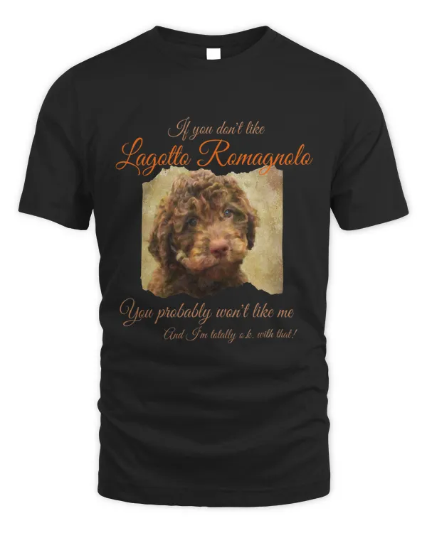 If You Dont Like Lagotto Romagnolo Dog Mom Dad Gift 174