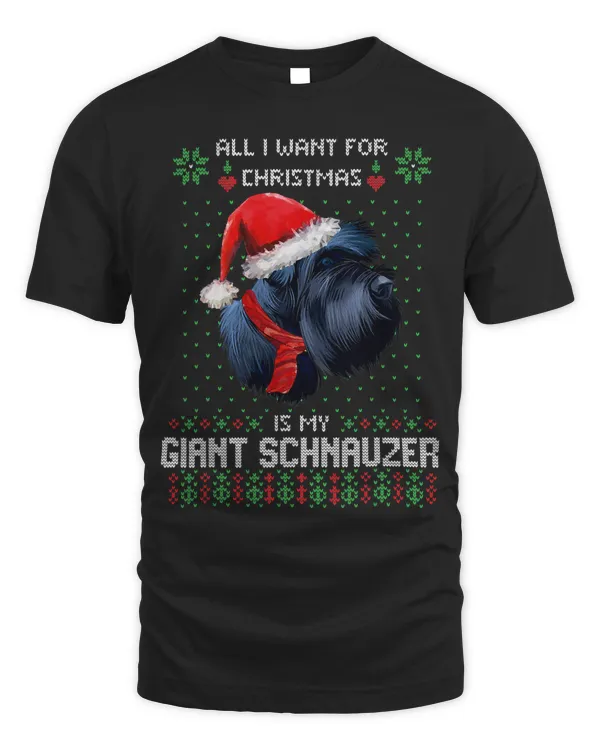 Ugly Sweater ALL I WANT FOR CHRISTMAS IS MY GIANT SCHNAUZER