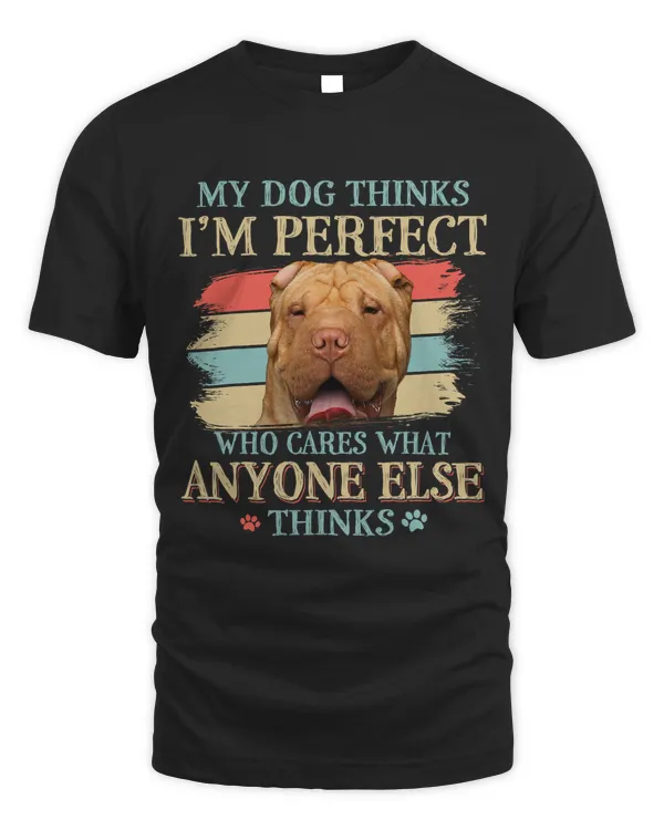 My Dog Thinks Im Perfect Shar Pei Dog Retro Style