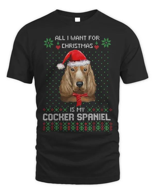Ugly ALL I WANT FOR CHRISTMAS IS MY COCKER SPANIEL Pajama