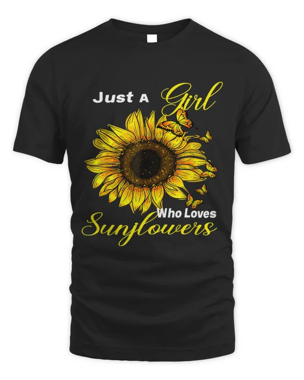 Just A Girl Who Loves Sunflowers
