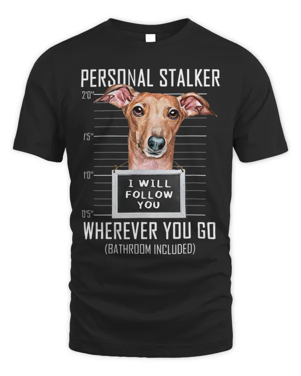 Personal Stalker Dog Greyhound I Will Follow You Mugshot