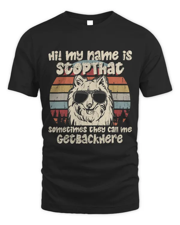 Japanese Spitz My Name Is StopThat Dog Lover Funny