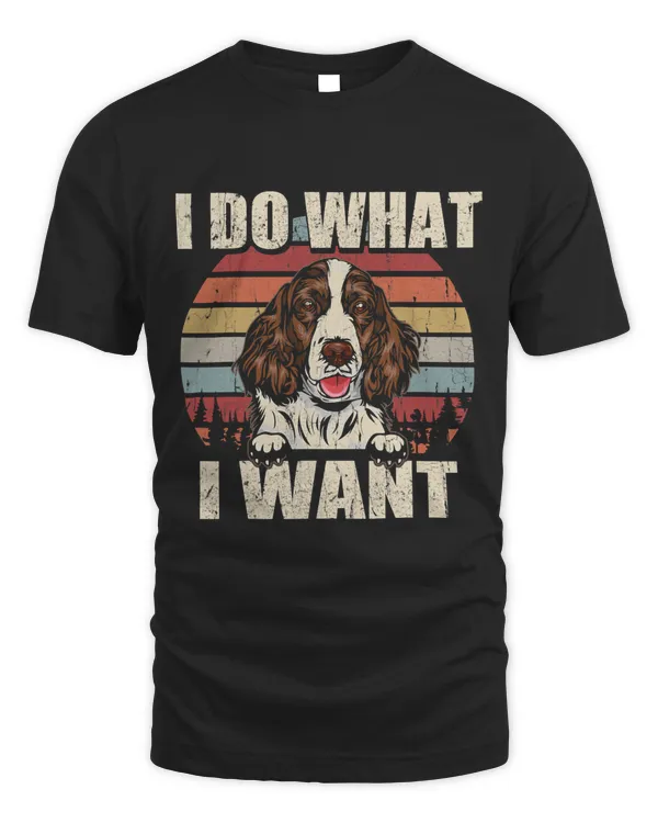 Eglish Springer Spaniel I Do What I Want Funny Dog Vintage 333