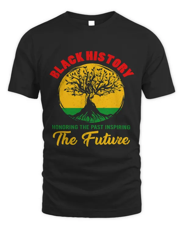 Black History Honoring Past Inspiring Future Melanin Pride 1