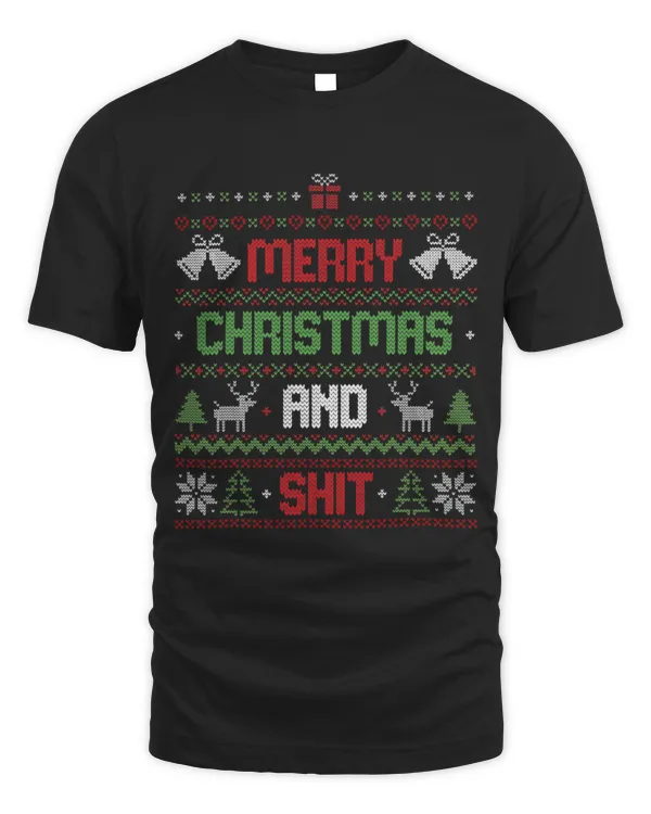 Merry Christmas And Sh!t Funny Christmas Ugly Sweater 295