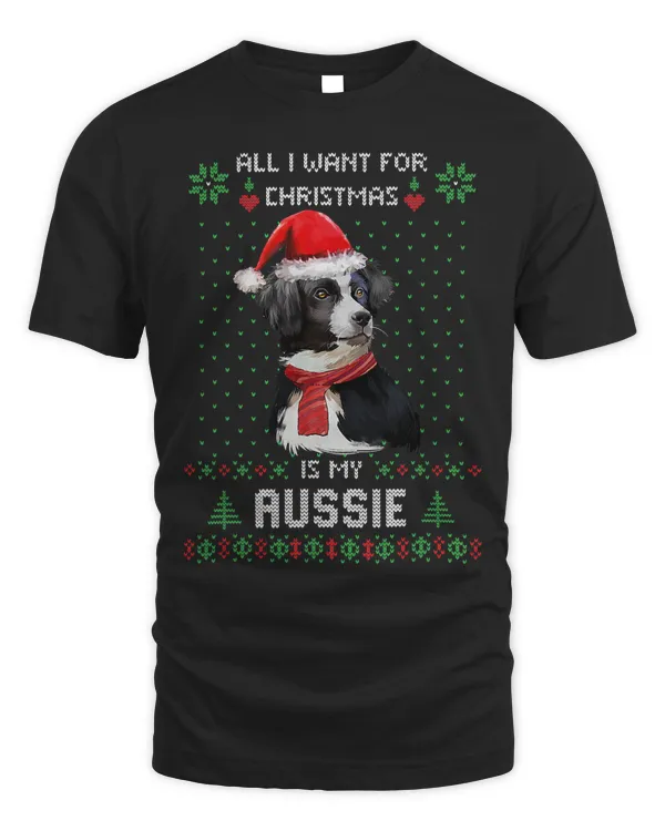 Ugly Sweater ALL I WANT FOR CHRISTMAS IS MY AUSSIE Xmas 197