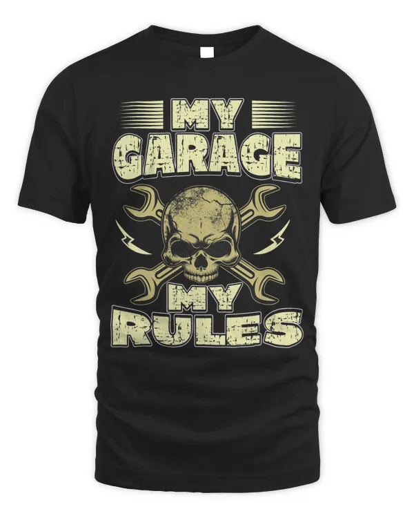 Mechanic Car Guy My Garage My Rules