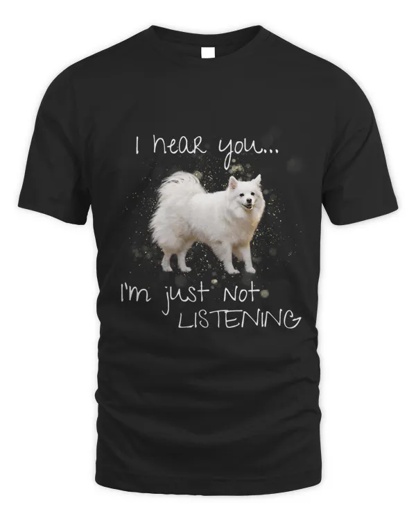 American Eskimo I Hear You... Im Just Not Listening