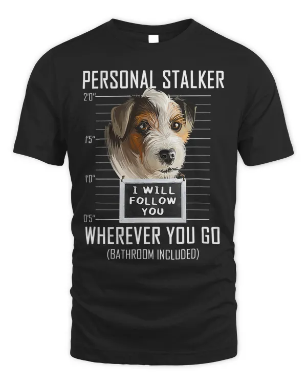 Personal Stalker Dog Russell Terrier I Will Follow You 91
