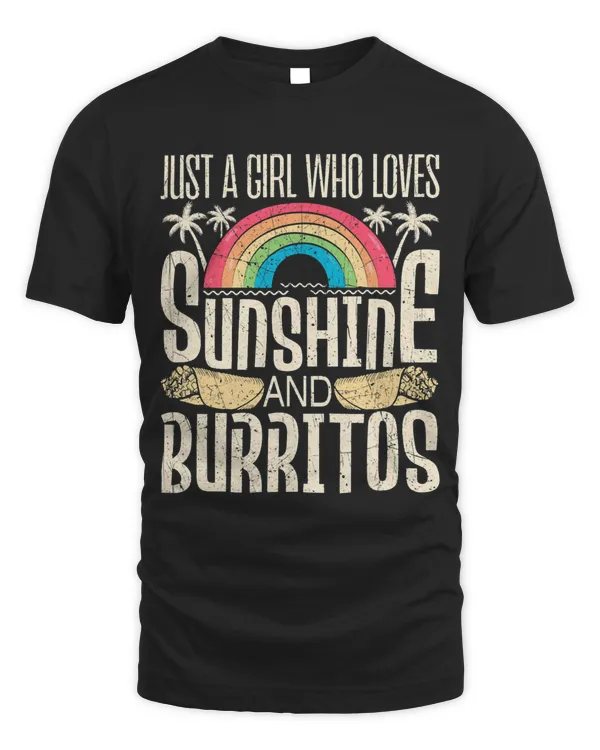 Just A Girl Who Loves Sunshine and Burritos Burrito Lover 86