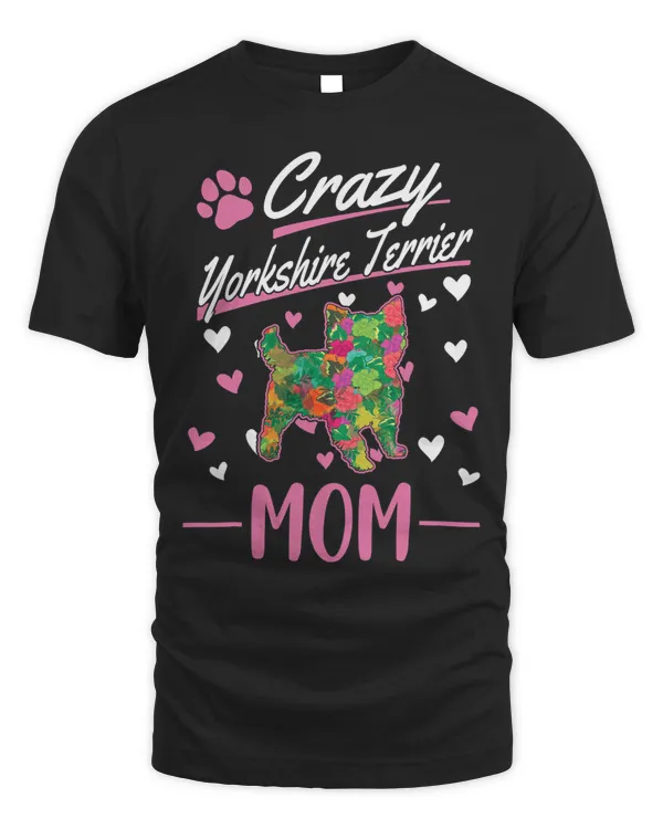 Crazy Yorkshire Terrier Mom Yorkie Mom