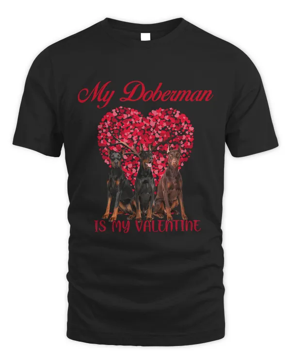 My Doberman Is My Valentine Dog Lover Valentines Day 246