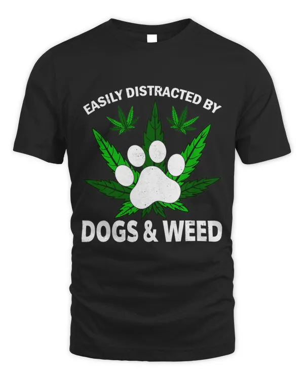 Easily Distracted By Dogs Weed Shirt Funny Dog Lover
