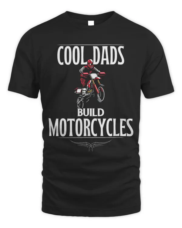 Cool Dads Build Motorcycles Funny Custom Motorcycle 6