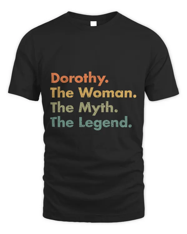 Dorothy The Woman The Myth The Legend Grandmother Day Love