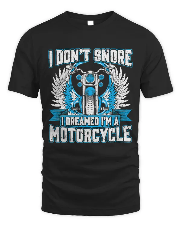 Funny I Dont Snore I Dream Im A Motorcycle Design